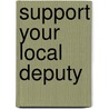 Support Your Local Deputy door William W. Johnston