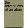 The Adventures of an Atom by Tobias Smollett