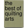 The Best of Quilting Arts door Patricia Bolton