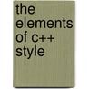 The Elements of C++ Style door Trevor Misfeldt