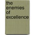 The Enemies of Excellence