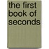 The First Book of Seconds