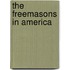 The Freemasons in America