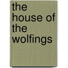 The House of the Wolfings by William Morris