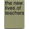 The New Lives of Teachers by Qing Gu