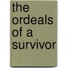 The Ordeals of a Survivor door Esther Gerritsen