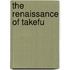 The Renaissance of Takefu