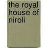 The Royal House of Niroli door Natasha Oakley