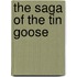 The Saga of the Tin Goose