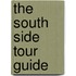 The South Side Tour Guide