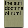 The Sufi Doctrine of Rumi by William Chittick