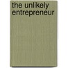 The Unlikely Entrepreneur by Emily Gowor