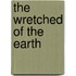 The Wretched of the Earth