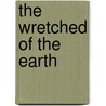 The Wretched of the Earth by Frantz Fanon
