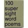100 Super Sight Word Poems door Rosalie Franzese