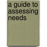 A Guide to Assessing Needs door Ryan Watkins