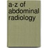 A-Z of Abdominal Radiology