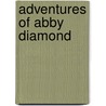 Adventures of Abby Diamond door Kristie Smith-armand M. ed Tvi