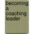 Becoming a Coaching Leader