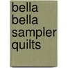 Bella Bella Sampler Quilts door Norah McMeeking