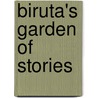 Biruta's Garden of Stories door Biruta Blumberga