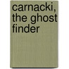 Carnacki, the Ghost Finder door William Hope Hodgson