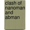 Clash of Nanoman and Abman door Dr. B. Farahmand