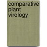 Comparative Plant Virology door Gahan