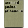 Criminal Justice Procedure door Ronald L. Carlson