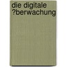 Die Digitale �Berwachung by Mathias Bliemeister