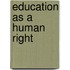 Education As a Human Right