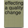 Effecting a Quality Change door S. W Field