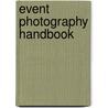 Event Photography Handbook door William B. B Folsom