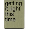 Getting it Right This Time by Emily J. McCarthy
