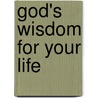 God's Wisdom for Your Life door Ed Strauss