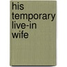 His Temporary Live-In Wife by Susan Crosby