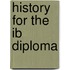History for the Ib Diploma