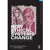 How Ethical Systems Change by Sheldon Ekland-Olson