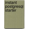 Instant Postgresql Starter door Lyons Daniel K
