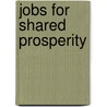 Jobs for Shared Prosperity by Roberta Gatti