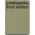 Jokelopedia, Third Edition