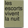 Les Escorts Vivent La Nuit door Seth Daniels