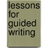 Lessons for Guided Writing