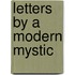 Letters by a Modern Mystic
