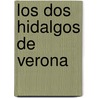 Los Dos Hidalgos De Verona door Shakespeare William Shakespeare