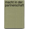 Macht in Der Partnerschaft door Daniela Kliems