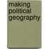 Making Political Geography