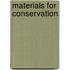 Materials for Conservation