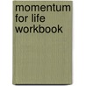 Momentum for Life Workbook by Mike Slaughter