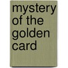 Mystery of the Golden Card by Sean Williams